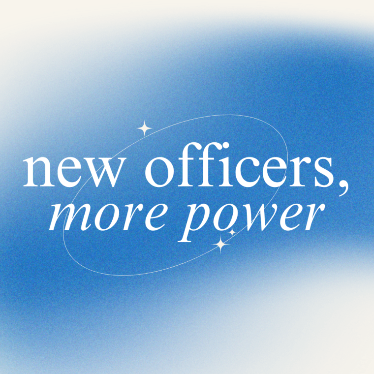 New Officers, More&nbsp;Power